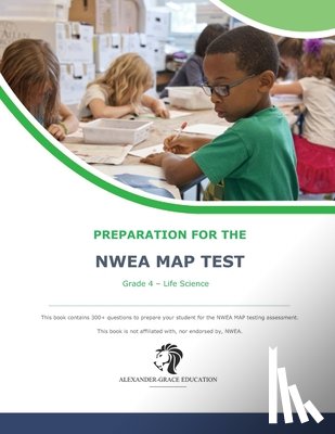 Alexander, James W. - NWEA Map Test Preparation - Grade 4 Life Science