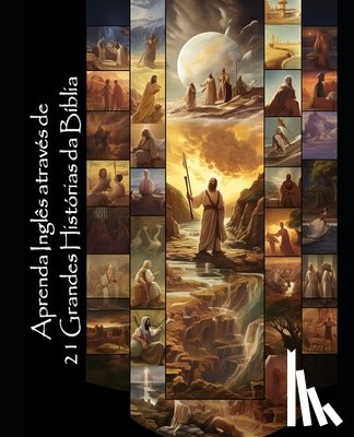 Andares, Bruno - Aprenda Ingles atraves de 21 Grandes Historias da Biblia