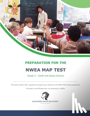 Alexander, James W. - NWEA Map Test Preparation - Grade 3 Earth and Space Science