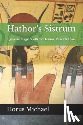 Michael, Horus - Hathor's Sistrum