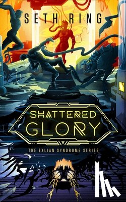 Ring, Seth - Shattered Glory: A Fantasy Litrpg Adventure
