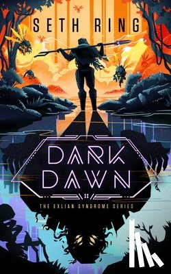 Ring, Seth - Dark Dawn: A Fantasy Litrpg Adventure