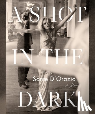 D'Orazio, Sante - A Shot in the Dark: A Memoir