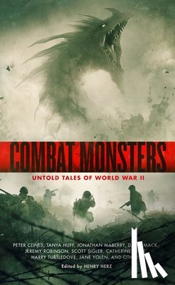 Herz, Henry - Combat Monsters: Untold Tales of World War II