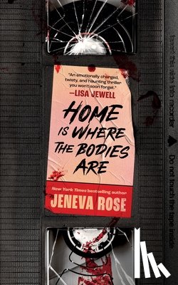 Rose, Jeneva - Home Is Where the Bodies Are