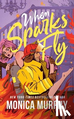 Murphy, Monica - When Sparks Fly