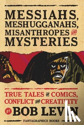Levin, Bob - Messiahs, Meshugganahs, Misanthropes, and Mysteries