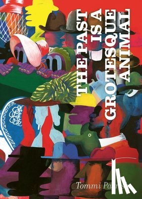 Parrish, Tommi - The Past is a Grotesque Animal