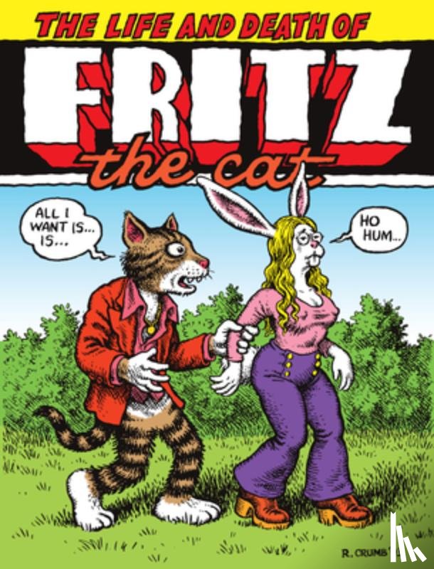 Crumb, R. - The Life and Death of Fritz the Cat