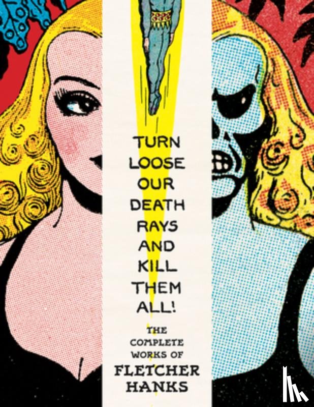 Hanks, Fletcher - Turn Loose Our Death Rays And Kill Them All!
