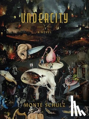 Schulz, Monte - Undercity