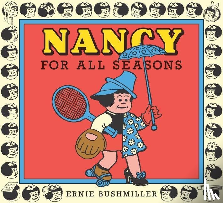 Bushmiller, Ernie - Nancy For All Seasons