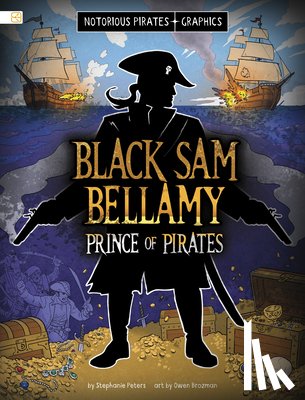 Peters, Stephanie - Black Sam Bellamy, Prince of Pirates