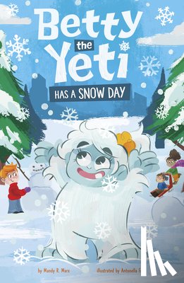 Fant, Antonella - Betty the Yeti Has a Snow Day