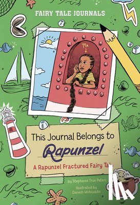 Peters, Stephanie True - This Journal Belongs to Rapunzel: A Rapunzel Fractured Fairy Tale