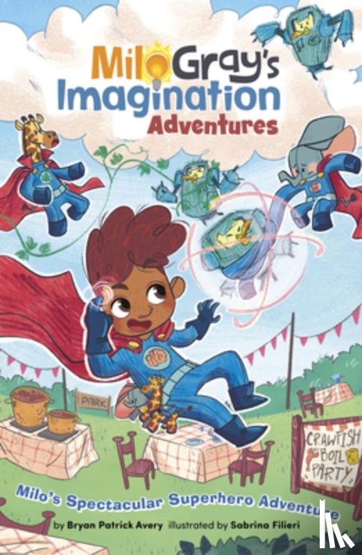 Avery, Bryan Patrick - Milo's Spectacular Superhero Adventure