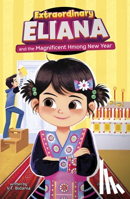 Bidania, V. T. - Extraordinary Eliana and the Magnificent Hmong New Year