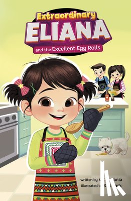 Bidania, V. T. - Extraordinary Eliana and the Excellent Egg Rolls