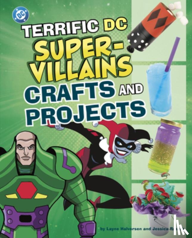 Rusick, Jessica - Terrific DC Super-Villains Crafts and Projects