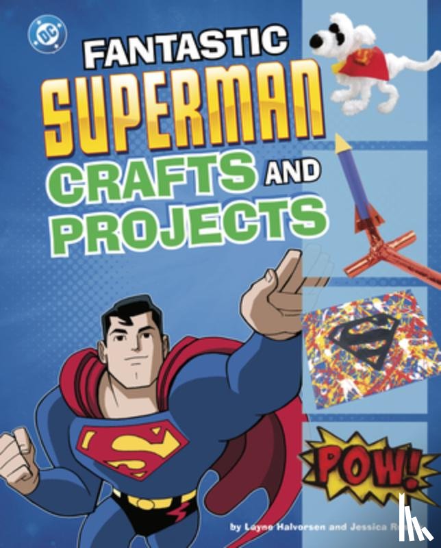 Rusick, Jessica - Fantastic Superman Crafts and Projects
