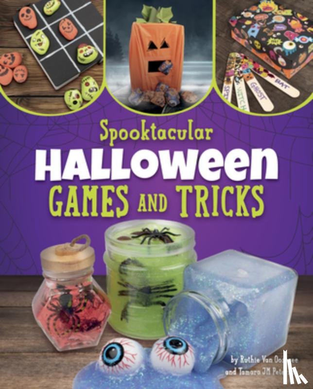 Van Oosbree, Ruthie - Spooktacular Halloween Games and Tricks