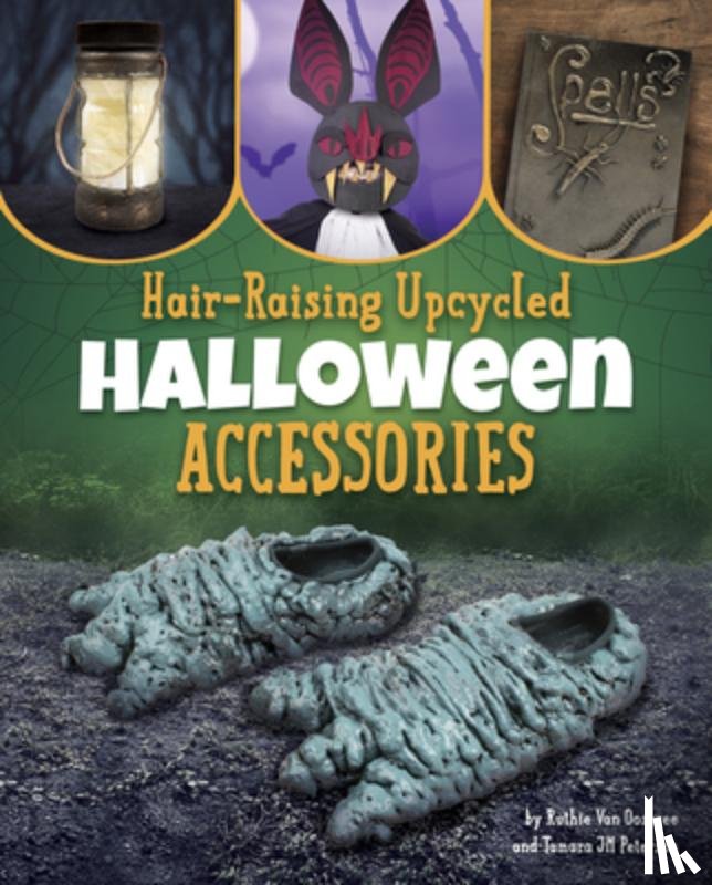 Van Oosbree, Ruthie - Hair-Raising Upcycled Halloween Accessories