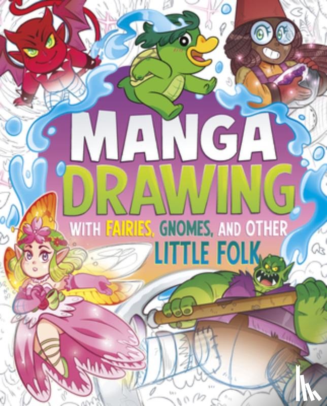 Hughes, Naomi - Manga Drawing with Fairies, Gnomes, and Other Little Folk