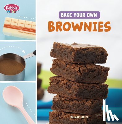 Bolte, Mari - Bake Your Own Brownies