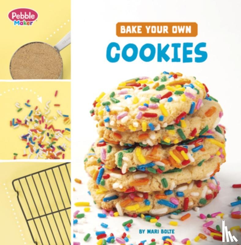 Bolte, Mari - Bake Your Own Cookies