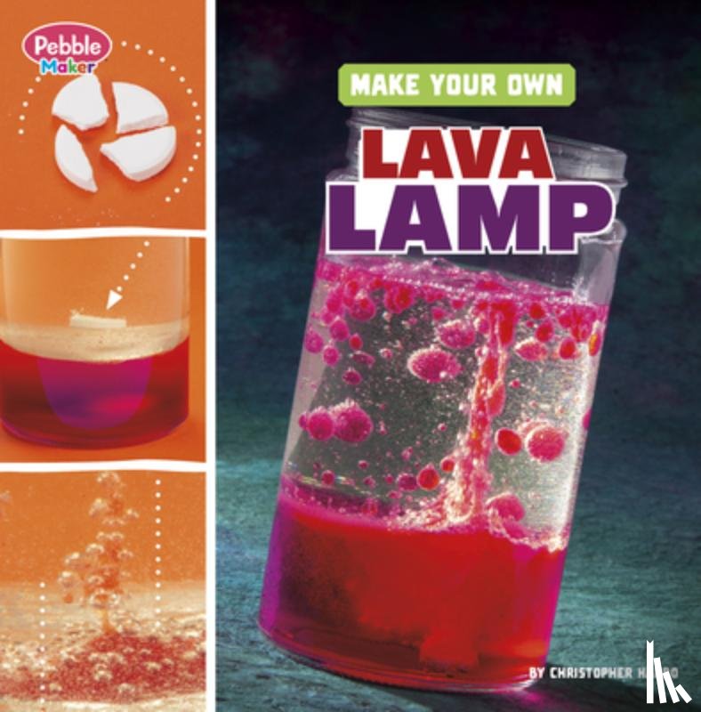 Harbo, Christopher - Make Your Own Lava Lamp