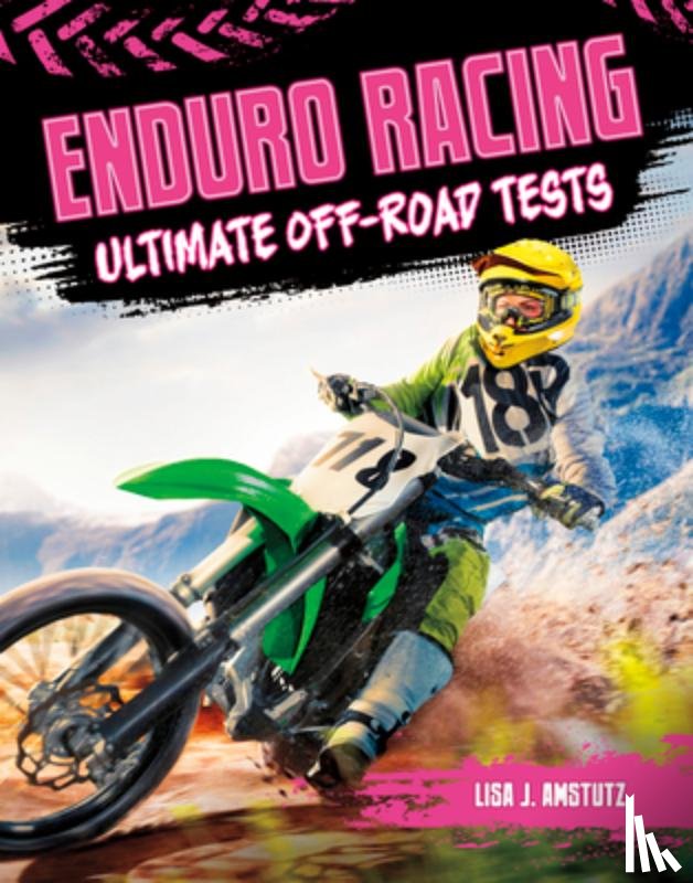Amstutz, Lisa - Enduro Racing: Ultimate Off-Road Tests