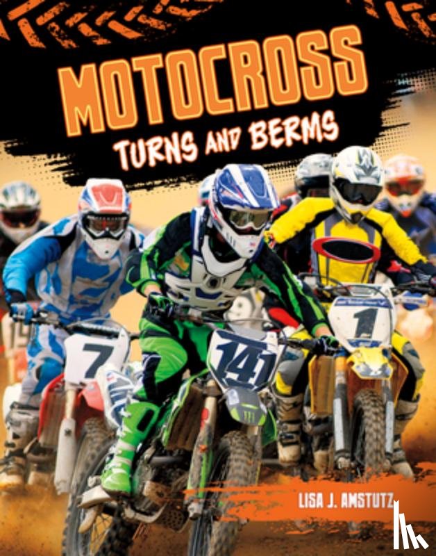 Amstutz, Lisa - Motocross: Turns and Berms