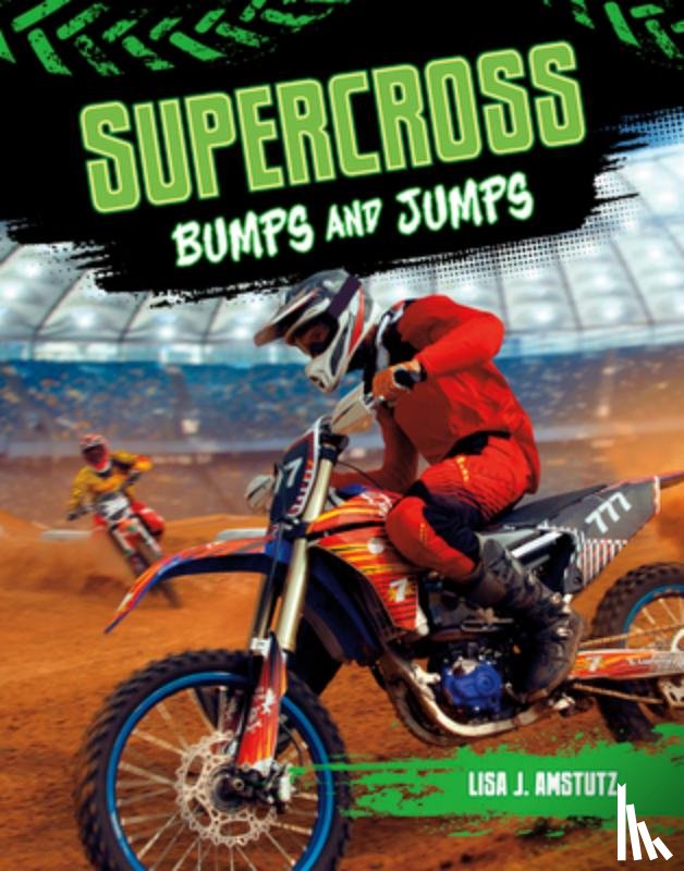 Amstutz, Lisa - Supercross: Bumps and Jumps