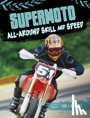 Amstutz, Lisa - Supermoto: All-Around Skill and Speed