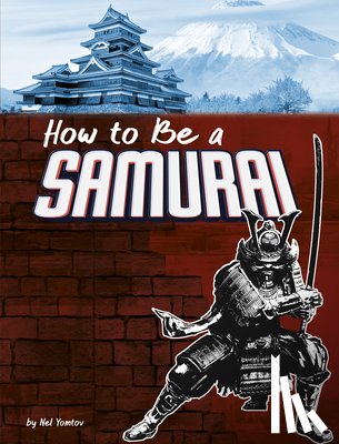 Yomtov, Nel - How to Be a Samurai