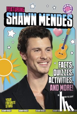Falligant, Erin - Featuring Shawn Mendes: Facts, Quizzes, Activities, and More!