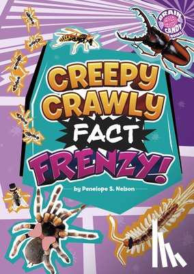 Nelson, Penelope S. - Creepy Crawly Fact Frenzy!