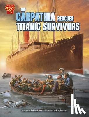 Storm, Ashley - The Carpathia Rescues Titanic Survivors