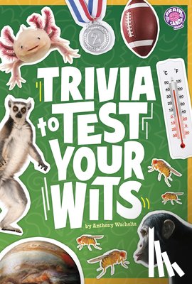 Wacholtz, Anthony - Trivia to Test Your Wits