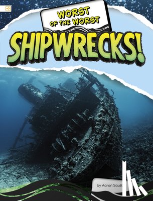 Sautter, Aaron - Worst of the Worst Shipwrecks!