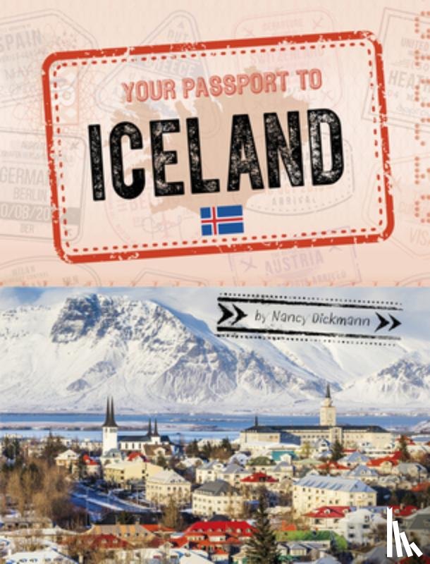 Dickmann, Nancy - Your Passport to Iceland