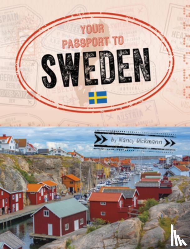 Dickmann, Nancy - Your Passport to Sweden