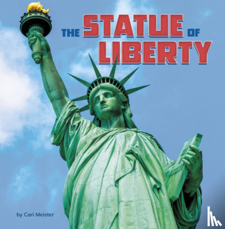 Meister, Cari - The Statue of Liberty