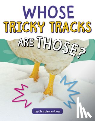 Jones, Christianne - Whose Tricky Tracks Are Those?