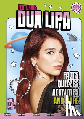 Falligant, Erin - Featuring Dua Lipa: Facts, Quizzes, Activities, and More!