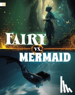 Sautter, A. J. - Fairy vs. Mermaid