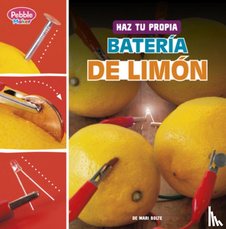 Bolte, Mari - Haz Tu Propia Batería de Limón