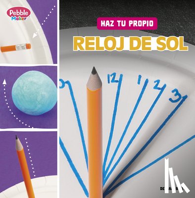 Bolte, Mari - Haz Tu Propio Reloj de Sol
