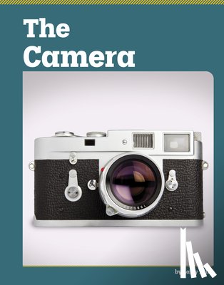 Hills, Larry - The Camera