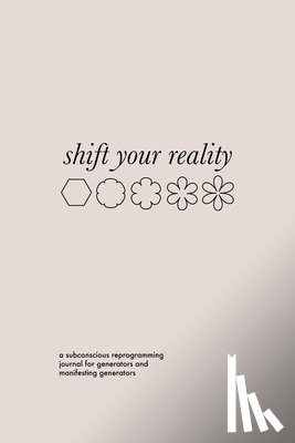Lieberman, Rachel - Shift Your Reality Guided Journal for Generators and MGs (Softcover)